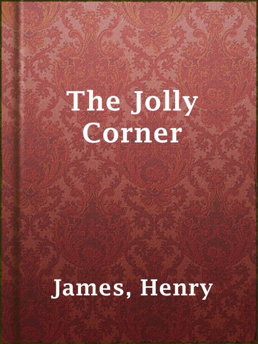 Title details for The Jolly Corner by Henry James - Wait list